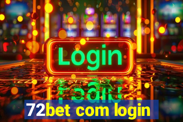 72bet com login